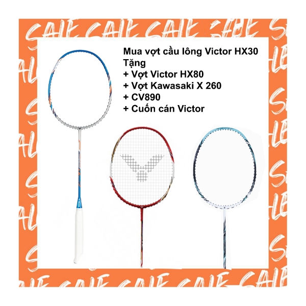 Combo mua vợt cầu lông Victor HX30 tặng vợt Victor HX 080 + Vợt Kawasaki X260 + Cước CV890 + Quấn cán Victor